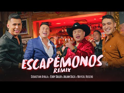 Sebastian Ayala ❌ Eddy Soler ❌ Julian Daza ❌ Maycol Rosero | ESCAPEMONOS (Remix)