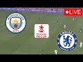 Manchester City vs Chelsea FA CUP🔴LIVE Semifinal FA CUP 2024 Full Match Video Game Simulation