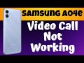 Samsung A04e Video Call Problem || Video Call Not Working Problem || Video call issue