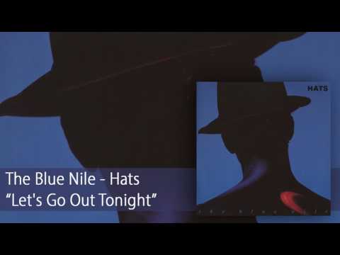 The Blue Nile - Let's Go Out Tonight (Official Audio)