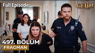 Gelin 497. Bölüm Fragmanı l Gülfem ve İrem Sonunda Tutuklanıyor...
