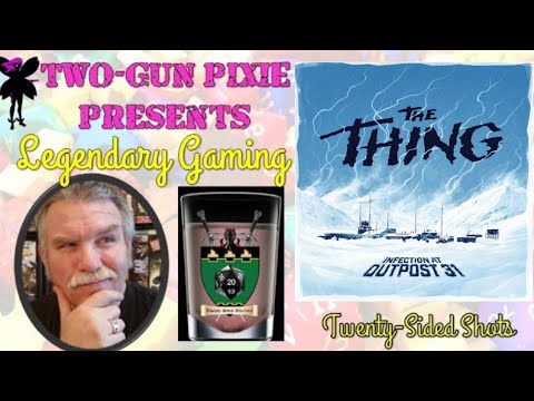 Twenty-Sided Shots 042 - the Thing: Infection at Outpost 31