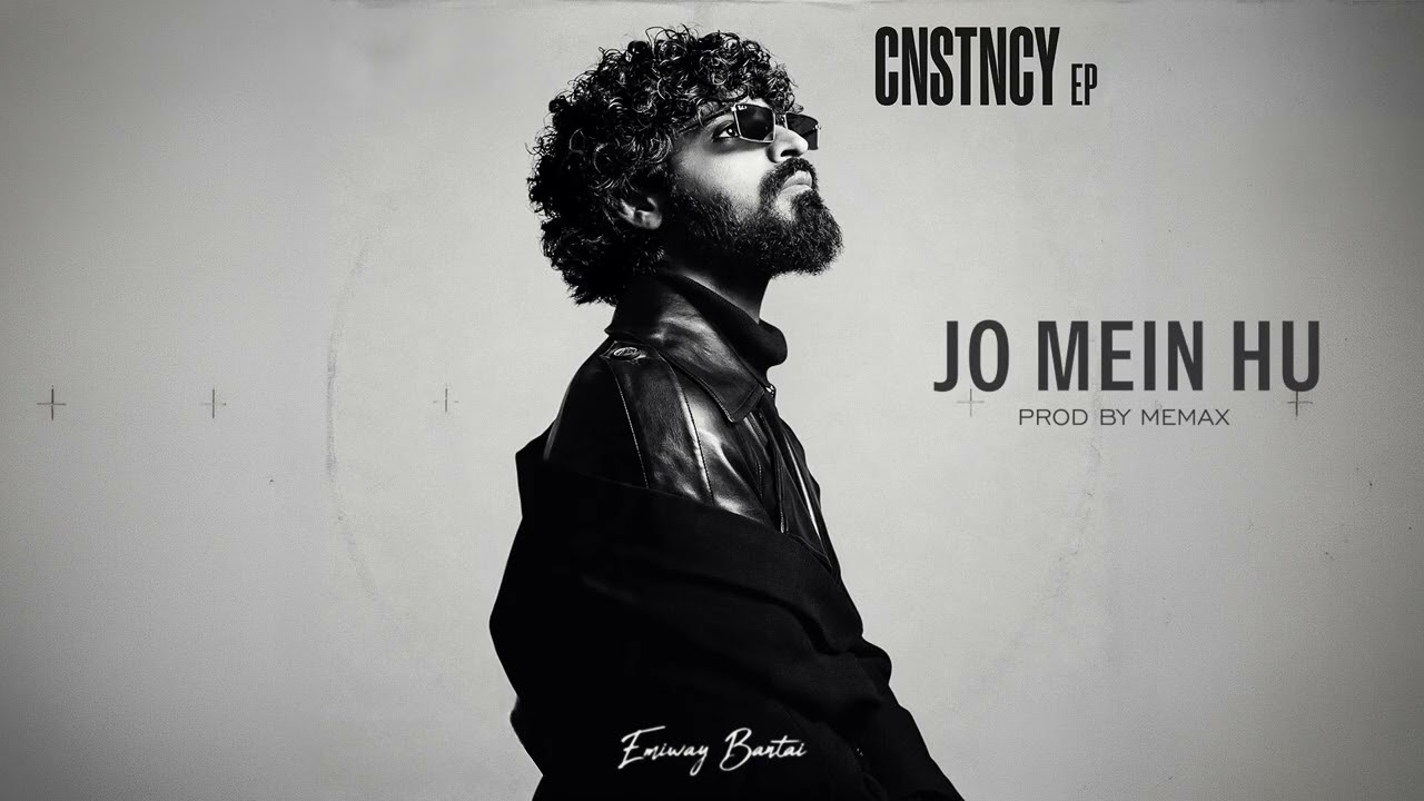 Jo Mein Hu Lyrics | CNSTNCY | Emiway Bantai