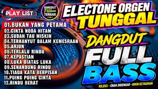 Download lagu FULL ALBUM DANGDUT LAWAS TERBAIK β ORGEN TUNGGAL ELECTONE BASS MANTAP AUDIO JERNIH mp3 Download lagu FULL ALBUM DANGDUT LAWAS TERBAIK β ORGEN TUNGGAL ELECTONE BASS MANTAP AUDIO JERNIH mp3