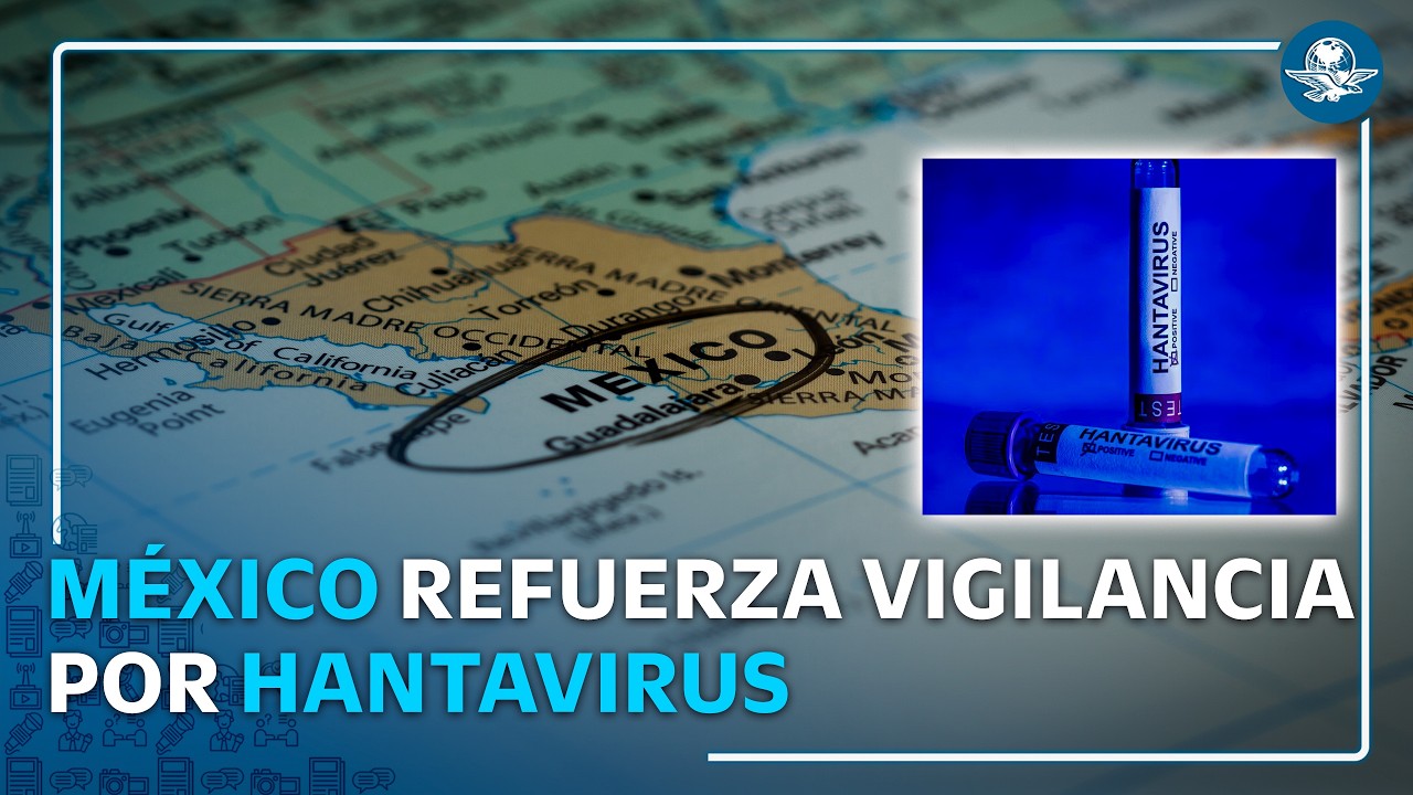 Hantavirus: México refuerza vigilancia tras casos en crucero del Atlántico