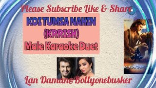 Koi Tumsa Nahin(Krrish)-Male Karaoke Duet
