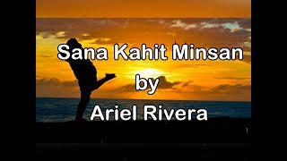 Sana Kahit Minsan by Ariel Rivera (Lyrics)