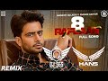 8 Raflaan Remix DJ Hans & DJ SSS | Mankirt Aulakh | Gurlez Akhtar | Latest Punjabi Songs 2021