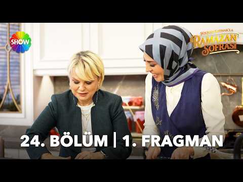TV Programları Şükran Kaymak'la Ramazan Sofrası 24. Bölüm Fragmanı - Ön İzleme Detayları