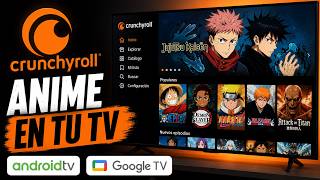 Que es CRUNCHYROLL - Como funciona en ANDROID TV y GOOGLE TV - RECORRIDO en la app de ANIME
