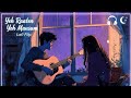 Yeh Raaten Yeh Mausam Yeh Raatein Yeh Mausam Lofi Song New Relaxing Old Hindi Lofi Song 2026