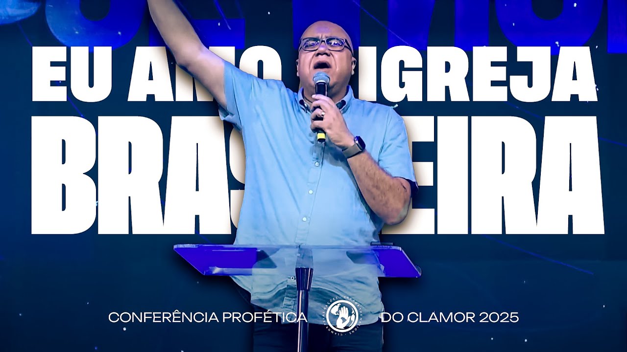 EU AMO A IGREJA BRASILEIRA | JUDSON DE OLIVEIRA | Conf. Do Clamor 2025