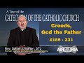 CCC 185 - Catechism Tour #7 - Creeds, God the Father