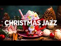 Christmas Instrumental Jazz Songs 🎄 Christmas Jazz Piano & Sweet Christmas Bossa Nova for Relax