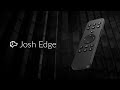 Say Hello to Josh Edge