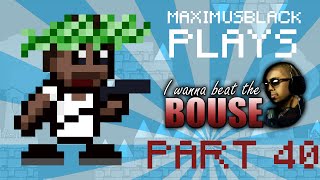 I Wanna Beat The Bouse Playthrough Part 40 - Fellowship Of The Bouses