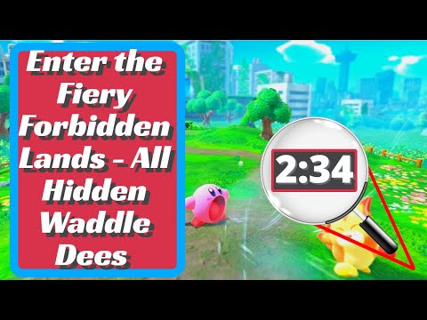 Enter the Fiery Forbidden Lands - All Hidden Waddle Dees - Kirby And The Forgotten Land