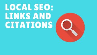 Local SEO Course: Getting Links and Citations For Your Website