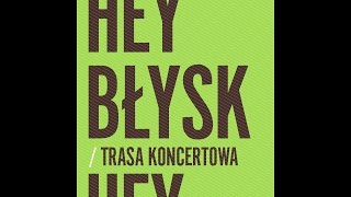 HEY - Trasa koncertowa BŁYSK 2016
