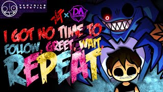 Cover art for I Got No Time To Follow, Greet, Wait, Repeat