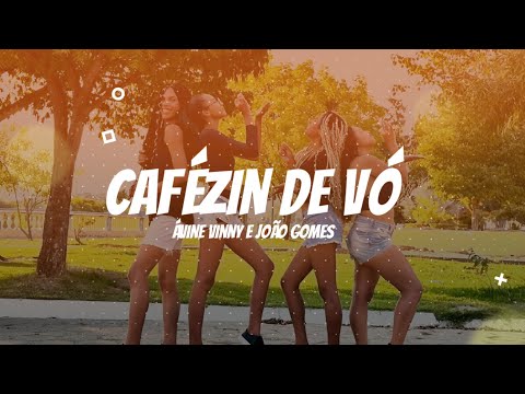 Cafezin de Vó - Ávine Vinny e João Gomes | Coreografia Kass'Art
