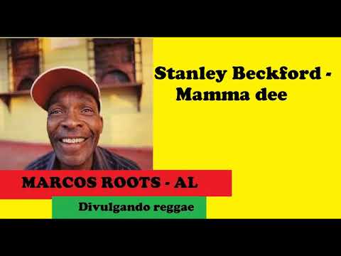 DIVULGANDO: Stanley Beckford - Mamma dee / MARCOS ROOTS - AL
