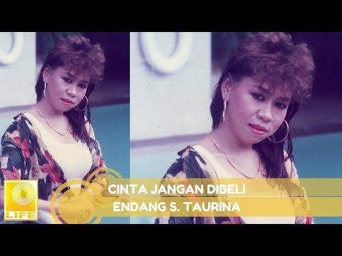 Endang S. Taurina - Cinta Jangan Dibeli (Official Audio)