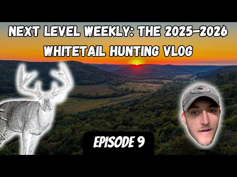 Staying In The Deer During Gun Season! Next Level Weekly - The 2025-2026 Hunting Vlog
