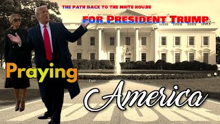 PFL-The Path Back to the White House for President Trump - Praying for America - February 2, 2024