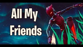 Fortnite Montage - All My Friends (21 Savage, Post Malone)