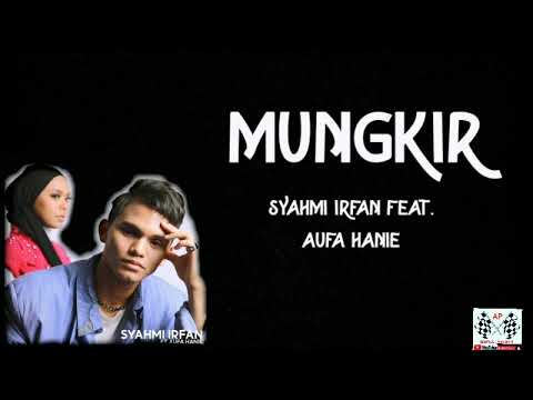 SYAHMI IRFAN FEAT. AUFA HANIE ( LIRIK )