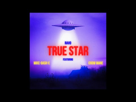 True Star Ft. Chow Mane & Mike-Dash-E (Official Audio)