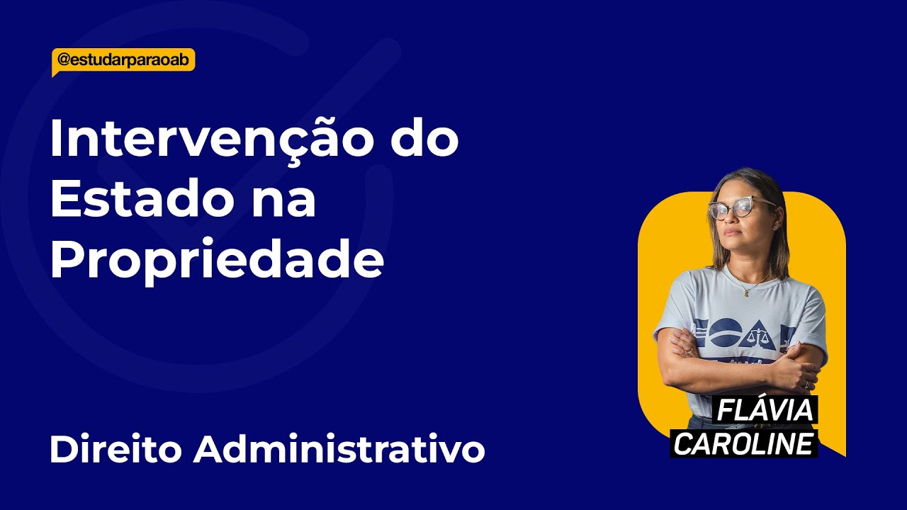 Direito Administrativo - Intervenção do Estado na Propriedade