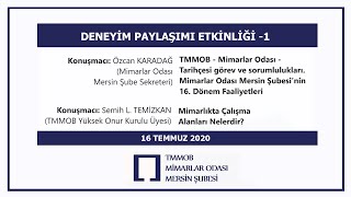 Deneyim Paylaşımı Etkinliği 1 / Mimarlar Odası Görev ve Sorumlulukları