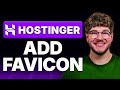 How To Add A Favicon In Hostinger