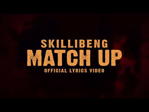 SKILLIBENG - MATCH UP (OFFICIAL LYRICS VIDEO)