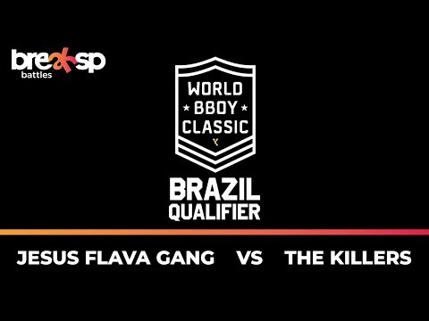 Jesus Flava Gang vs The Killers - World Bboy Classic Brazil Qualifier - BreakSP Battles