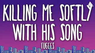 Download lagu Fugees - Killing Me Softly With His Song (Lyrics) mp3