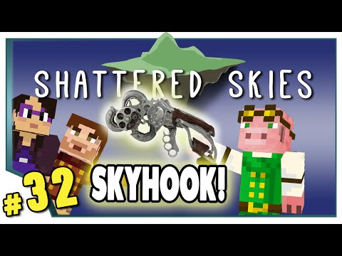 Minecraft: Shattered Skies - #32 - Sky Hook!! (FTB Skyblock)