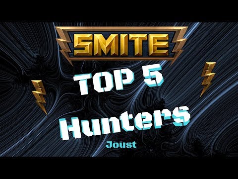 TOP 5 HUNTERS IN JOUST! SMITE OFFICIAL!