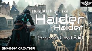 Hum Aashiq Kiske HAIDER-HAIDER  Assassins Creed Ed