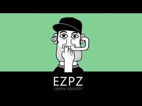 EZPZ - EP Lemon Squeezy - Easy Peasy