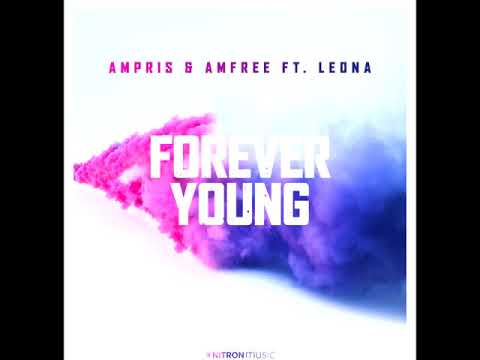 Ampris & Amfree feat Leona - Forever Young