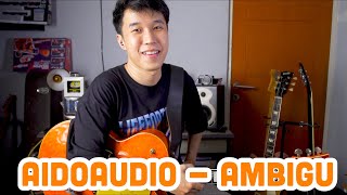 Download lagu AIDOAUDIO - AMBIGU ( IGO JALAN JALAN GUITAR PLAYTHROUGH ) mp3