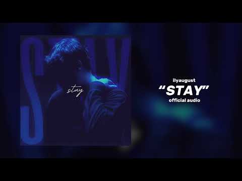 ilyaugust - Stay (Official Audio)