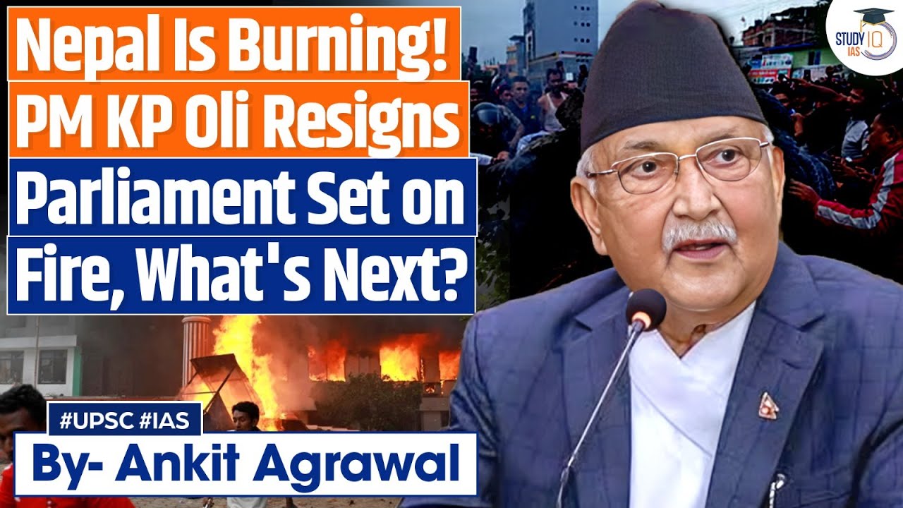 Nepal BURNS: PM KP OLI Resigns | What's Next? Ankit Agrawal Study IQ