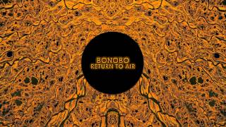 Bonobo : Return To Air