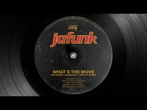 Jafunk, Nic Hanson & NanaBcool feat Triple H Horns - What's The Move (Official Audio)
