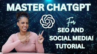 Master ChatGPT To Grow Your Social Media TODAY! |USE AI for SEO, website building, Prompts & MORE!