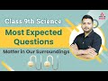 Matter In Our Surroundings Most Expected Questions Class 9 Science Chapter 1 By Raghvendra Sir